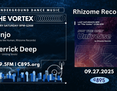 Advertisement for "The Vortex," a weekly underground dance music radio show on C89.5 FM from 9 PM to midnight, featuring DJ Kinjo from Derrick Records and host Derrick Deep from Uniting Souls. Includes promotion for an upcoming show on September 27, 2025, by Rhizome Records titled "Body Space Universe." The background features abstract, cosmic-inspired designs.