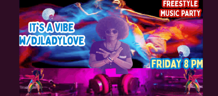 Promotional poster for a Freestyle Music Party featuring DJ Lady Love, scheduled for Friday at 8 PM. The poster has vibrant purple and pink hues with images of a DJ and dancers in dynamic poses, set against a cosmic-themed background.