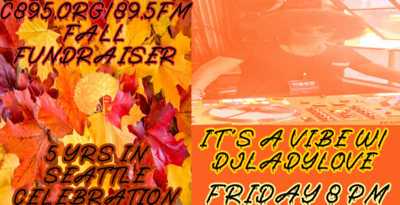 Promotional image for C89.5's Fall Fundraiser and 5-year celebration in Seattle, featuring a DJ event with DJ Lady Love on Friday at 8 PM, set against a background of vibrant autumn leaves.