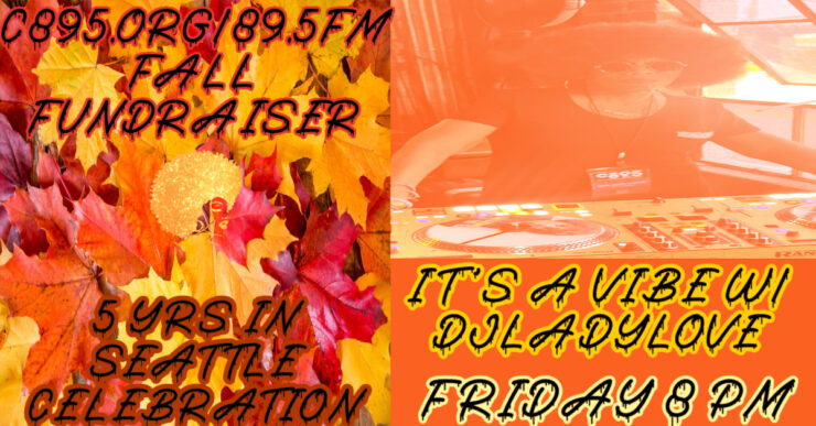 Promotional image for C89.5's Fall Fundraiser and 5-year celebration in Seattle, featuring a DJ event with DJ Lady Love on Friday at 8 PM, set against a background of vibrant autumn leaves.