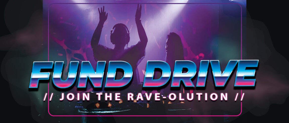 A graphic image of two people standing behind DJ decks, lifting their arms in the air. Below are the words: "Fall Fund Drive 2025" and below those "Join the Rave-olution."