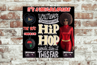 Promotional image for a Hip Hop themed event titled "It's A Vibe/Whirladylove", featuring the text "You never thought that Hip Hop would take it far" and "The 90's, Friday @ 8 PM". Includes an individual in a shiny red outfit with a voluminous afro hairstyle, standing against a background with a microphone, vinyl record, and cassette tape labeled 'Mixtape 101'.
