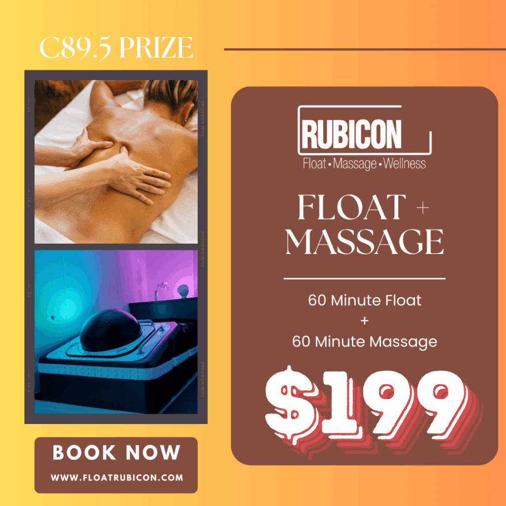 Advertisement for a Rubicon wellness package, featuring a 60-minute float and massage for $199. The image includes a calm spa setting with a massage in progress and a sensory deprivation tank. Visit www.floatrubicon.com to book now.