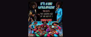 Promotional poster for "Its A Vibe with DJ Lady Love The 80's The Golden Age of Hip Hop Pt 1," featuring two images of the same person in different 80s hip-hop inspired outfits above a vibrant illustration of an 80s hip-hop group. Event details include: Friday 8 PM.