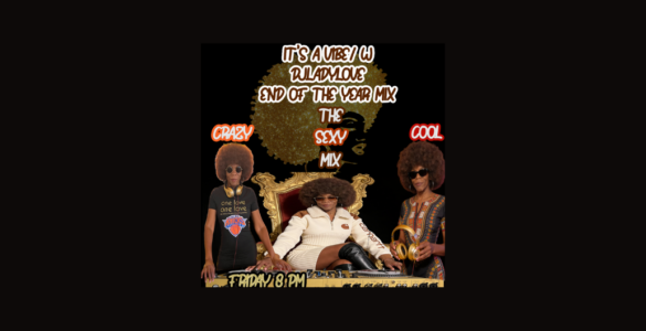 Promotional image for 'It's a Dubby U End of the Year Mix' featuring two DJs with afro hairstyles, seated around a golden throne. One DJ wears a Knicks t-shirt, the other a patterned dress, both surrounded by musical equipment. Text announces the event as the 'Crazy Sexy Cool Mix', scheduled for Friday at 8 PM.