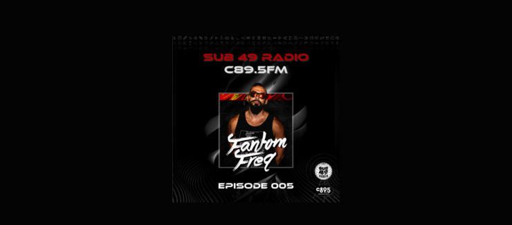 Promotional image for Sub 49 Radio, C89.5FM featuring an individual in athletic attire with sunglasses, promoting Episode 005 titled 'FanTom Freq'.