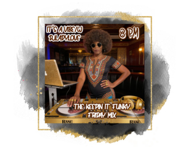 Promotional graphic featuring DJ Rani, posing with hands on hips, wearing a colorful outfit and a large afro, next to a turntable. Text announces 'The Keepin' It Funky Friday Mix' at 8 PM.