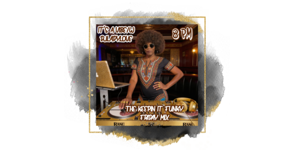 Promotional graphic featuring DJ Rani, posing with hands on hips, wearing a colorful outfit and a large afro, next to a turntable. Text announces 'The Keepin' It Funky Friday Mix' at 8 PM.