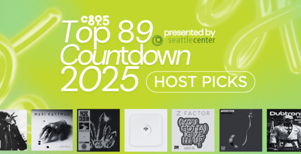 Graphic for C89.5's Top 89 Countdown 2025 featuring various album covers and presented by Seattle Center with the subtitle 'Host Picks' on a green abstract background.