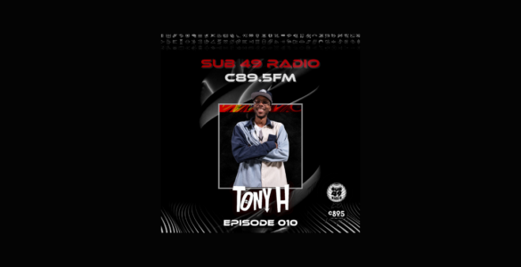 Cover art for Sub 49 Radio features "C89.5FM" and "Episode 010" with "Tony H" in bold letters. A smiling person wearing glasses stands in the center, wearing a two-toned shirt and cap. The background is dark with abstract designs.