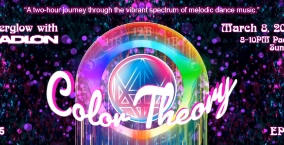 Colorful digital artwork promoting "Color Theory," an event hosted by Afterglow with Madlon. The image features a vibrant rainbow spectrum with abstract geometric elements. Text includes the date, March 8, 2026, and time, 8-10 PM Pacific Sunday, along with the phrase, "A two-hour journey through the vibrant spectrum of melodic dance music." Episode 31 and C895 are noted.