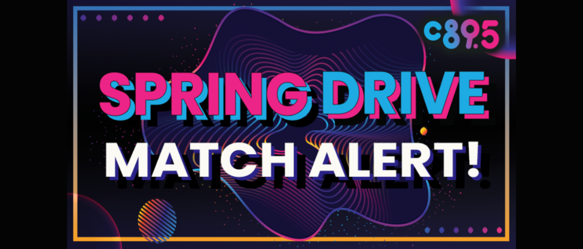 Colorful graphic featuring the text "Spring Drive Match Alert!" with geometric patterns and the logo "C89.5" in the top right corner.