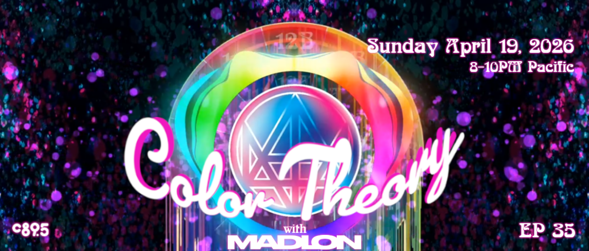 Colorful promotional image for "Color Theory with Madlon," Episode 35, airing Sunday, April 19, 2026, from 8-10 PM Pacific. The background has vibrant, multicolored abstract shapes and sparkles.