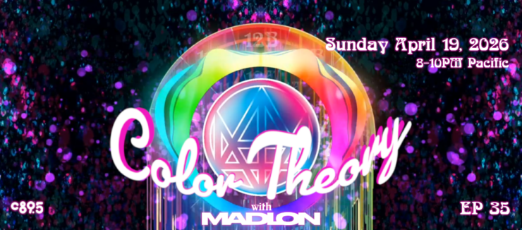 Colorful promotional image for "Color Theory with Madlon," Episode 35, airing Sunday, April 19, 2026, from 8-10 PM Pacific. The background has vibrant, multicolored abstract shapes and sparkles.