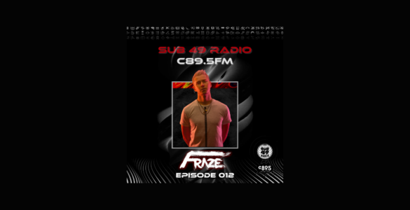 Cover art for "Sub 49 Radio" on C89.5 FM featuring Fraze for Episode 012. It shows a centered photo of a person with a neutral expression, surrounded by abstract black and red design elements and logos for Sub 49 Radio and C89.5 FM.