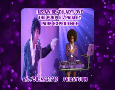 The image features a vibrant purple background with decorative bubbles. On the left, a person is energetically performing or speaking into a microphone. On the right, a DJ stands at a computer and turntable setup, wearing headphones. Text reads: "It's a Vibe with DJ Lady Love, The Purple/Paisley Park Experience,"