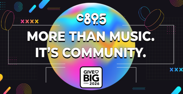 A colorful graphic with the text "C89.5 More Than Music. It's Community." The background features abstract shapes and a rainbow gradient circle. At the bottom, a square logo reads "Give Big 2026.
