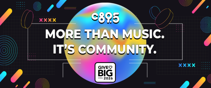 A colorful graphic with the text "C89.5 More Than Music. It's Community." The background features abstract shapes and a rainbow gradient circle. At the bottom, a square logo reads "Give Big 2026.