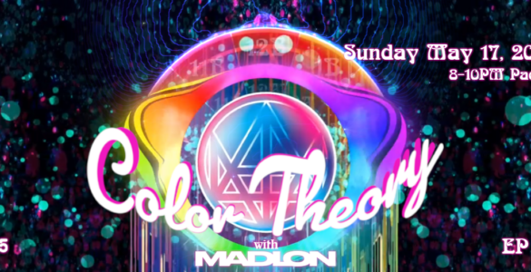 A vibrant digital artwork titled "Color Theory with Madion." It features colorful, abstract patterns with swirling dots and geometric shapes. The text mentions a date, Sunday, May 3, 2026, with the time 8-10 PM Pacific. The episode is labeled as "EP 36.