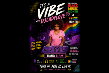 The image is a promotional poster for an event titled "It's a Vibe" featuring DJ Lady Love, celebrating Black Music Month and Pride Month. The poster features a person with headphones at a DJ booth, set against a background with a rainbow and musical notes. The event is scheduled for 8 PM, with a theme of "Real Music, Real Love, Real Vibes." Various music streaming platform logos are displayed at the bottom. The text emphasizes tuning in and keeping the vibe alive.