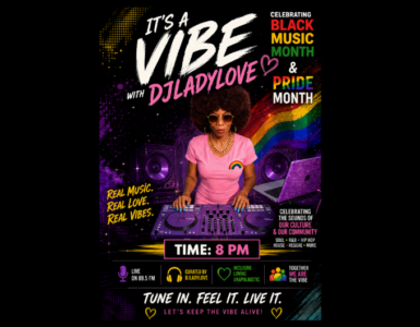 The image is a promotional poster for an event titled "It's a Vibe" featuring DJ Lady Love, celebrating Black Music Month and Pride Month. The poster features a person with headphones at a DJ booth, set against a background with a rainbow and musical notes. The event is scheduled for 8 PM, with a theme of "Real Music, Real Love, Real Vibes." Various music streaming platform logos are displayed at the bottom. The text emphasizes tuning in and keeping the vibe alive.