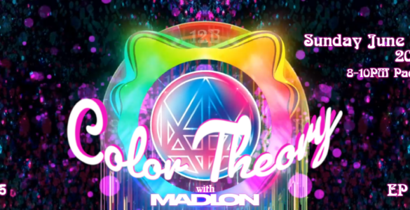 Colorful event poster featuring the text "Color Theory with Madion." The background has a vibrant, abstract design with bright colors and light effects. Event details are displayed: "Sunday June 28, 2026, 8-10PM Pacific," along with "EP 40" and "c895.