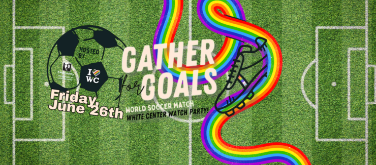 A graphic promoting a soccer watch party titled "Gather for Goals" on a grassy field background. A soccer ball with logos and a soccer shoe are included. The event is hosted by entities including I ❤️ WC and mentions the date as Friday, June 26th.